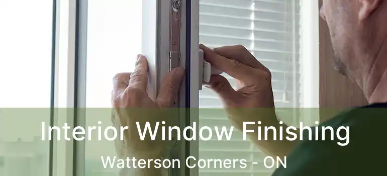  Interior Window Finishing Watterson Corners - ON