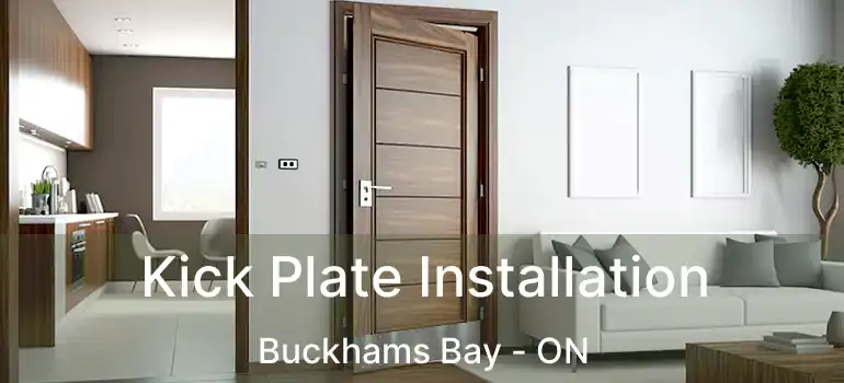  Kick Plate Installation Buckhams Bay - ON