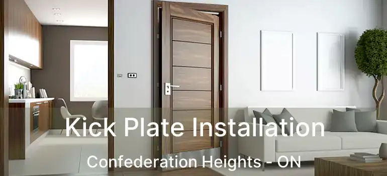  Kick Plate Installation Confederation Heights - ON