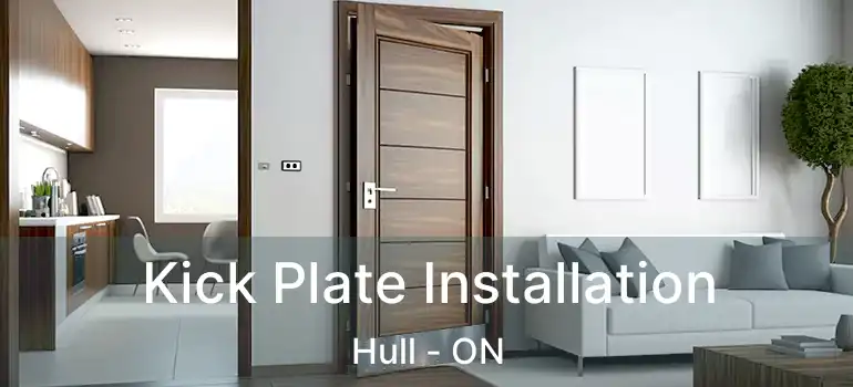  Kick Plate Installation Hull - ON