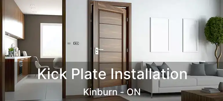  Kick Plate Installation Kinburn - ON