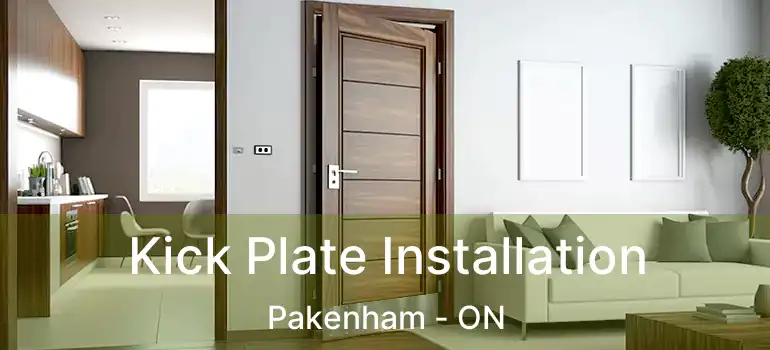  Kick Plate Installation Pakenham - ON