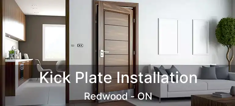  Kick Plate Installation Redwood - ON