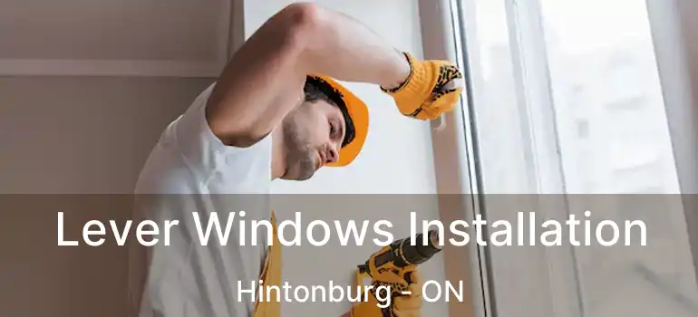  Lever Windows Installation Hintonburg - ON