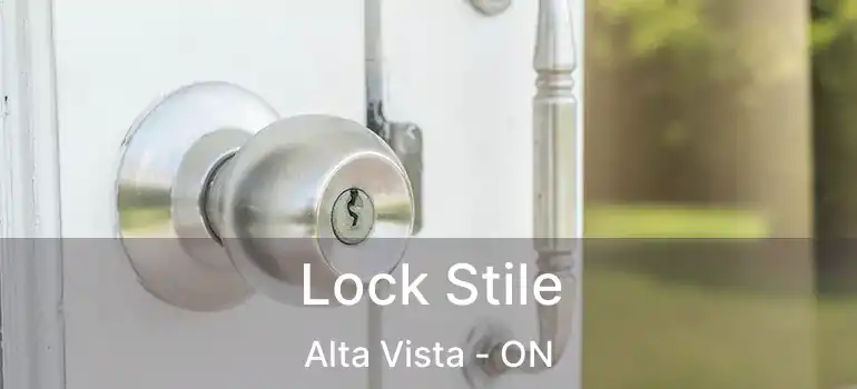  Lock Stile Alta Vista - ON