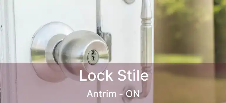  Lock Stile Antrim - ON