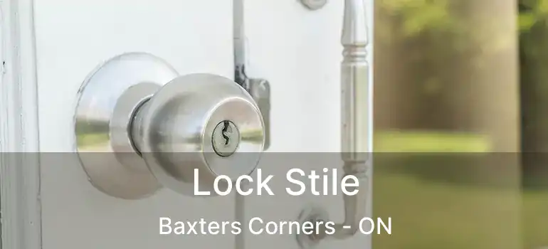  Lock Stile Baxters Corners - ON