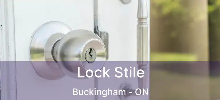  Lock Stile Buckingham - ON