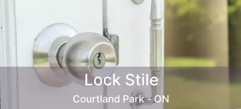  Lock Stile Courtland Park - ON