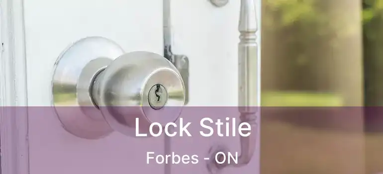  Lock Stile Forbes - ON