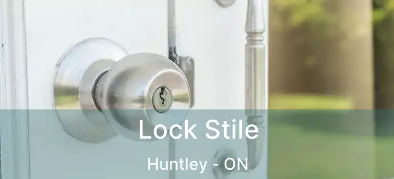  Lock Stile Huntley - ON