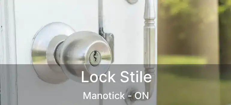  Lock Stile Manotick - ON