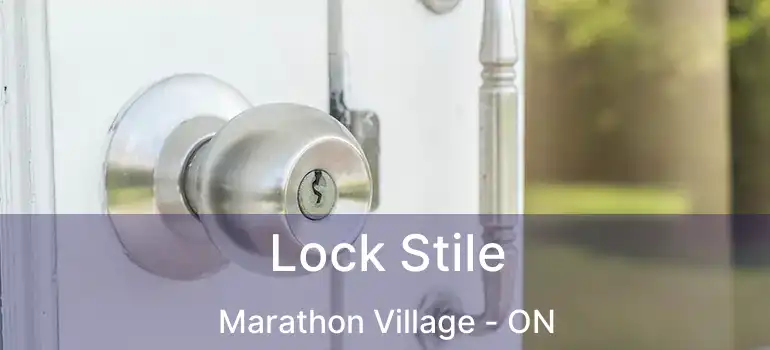  Lock Stile Marathon Village - ON