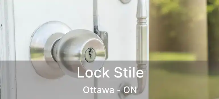  Lock Stile Ottawa - ON