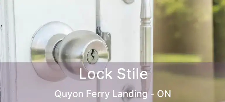  Lock Stile Quyon Ferry Landing - ON