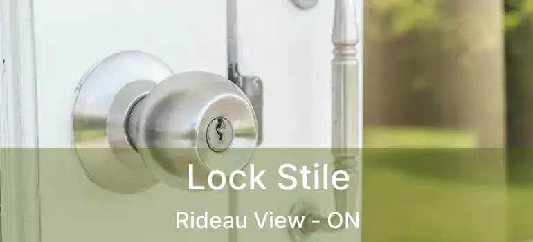  Lock Stile Rideau View - ON