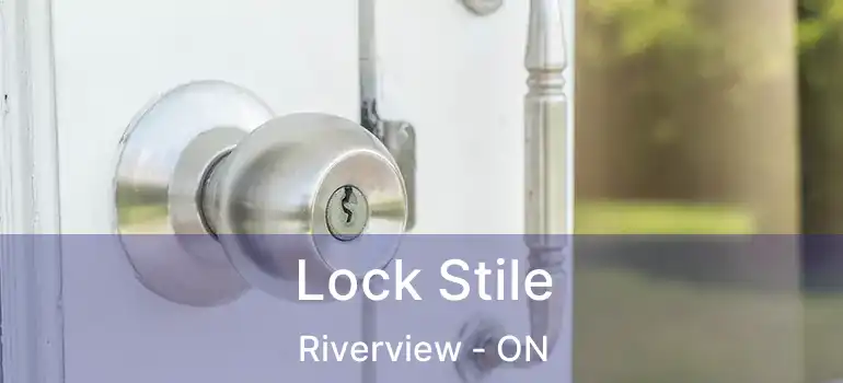  Lock Stile Riverview - ON