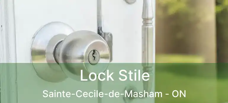  Lock Stile Sainte-Cecile-de-Masham - ON