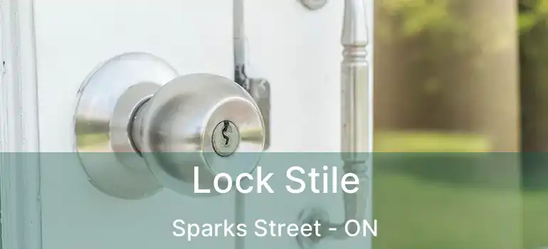  Lock Stile Sparks Street - ON