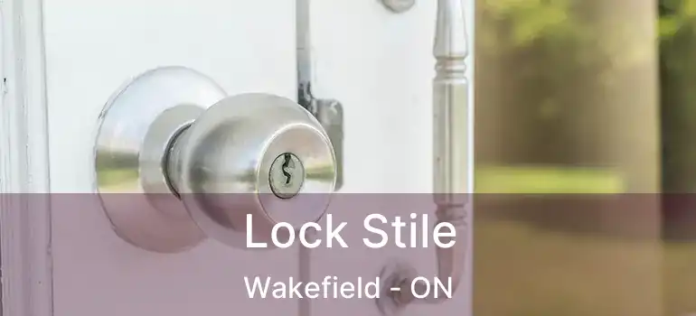  Lock Stile Wakefield - ON