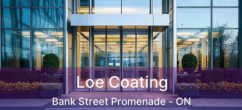  Loe Coating Bank Street Promenade - ON