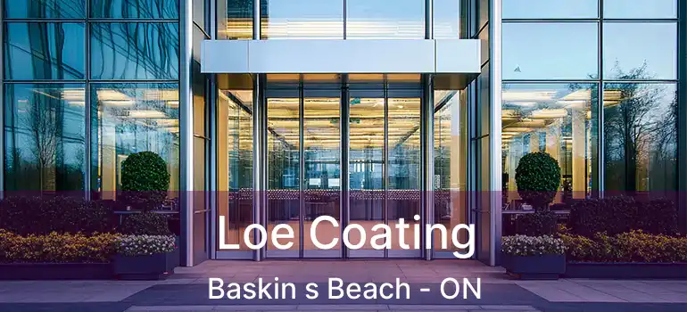  Loe Coating Baskin s Beach - ON