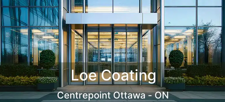  Loe Coating Centrepoint Ottawa - ON