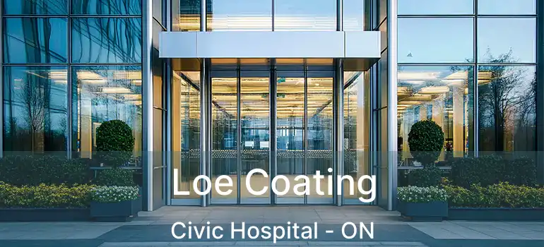  Loe Coating Civic Hospital - ON