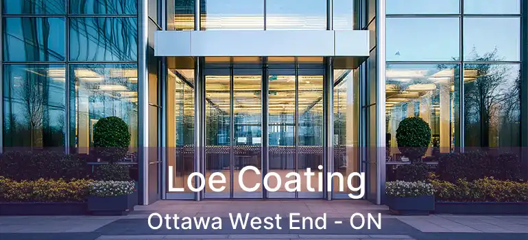  Loe Coating Ottawa West End - ON