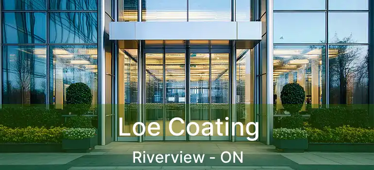  Loe Coating Riverview - ON