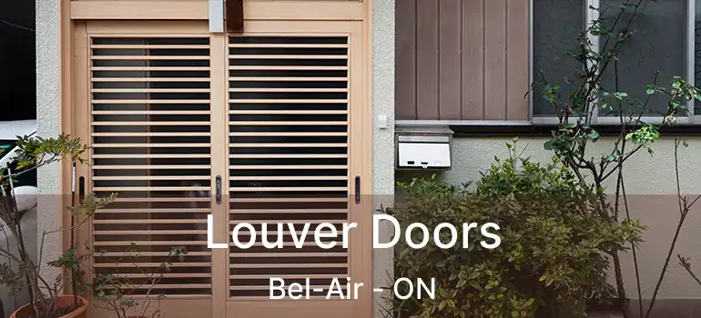  Louver Doors Bel-Air - ON