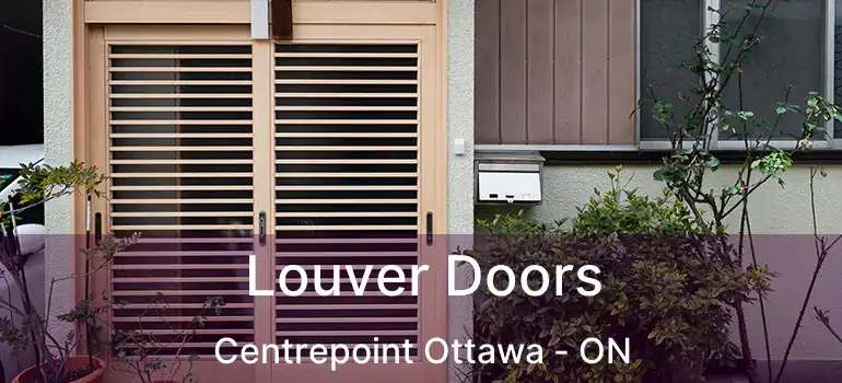  Louver Doors Centrepoint Ottawa - ON