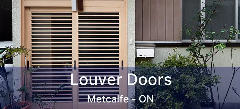  Louver Doors Metcalfe - ON