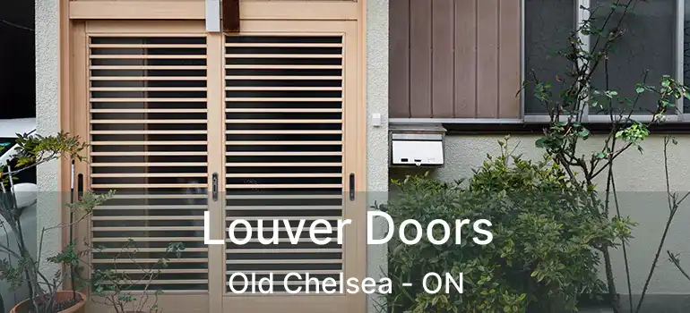  Louver Doors Old Chelsea - ON