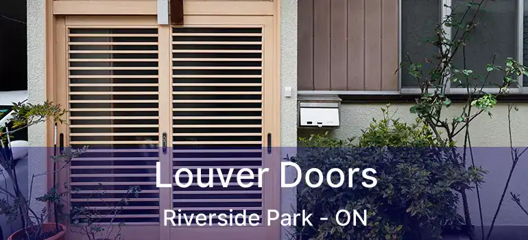  Louver Doors Riverside Park - ON