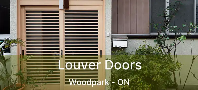  Louver Doors Woodpark - ON