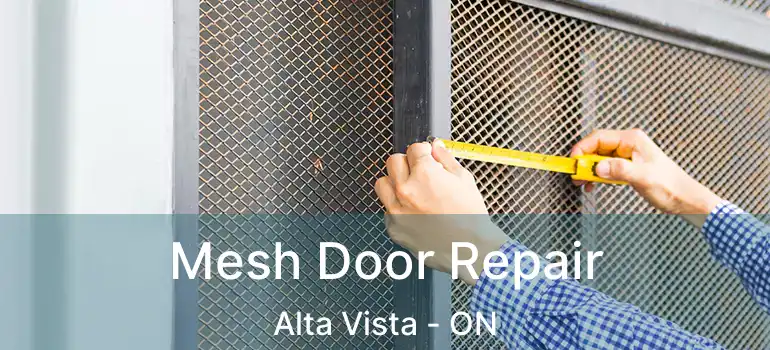  Mesh Door Repair Alta Vista - ON