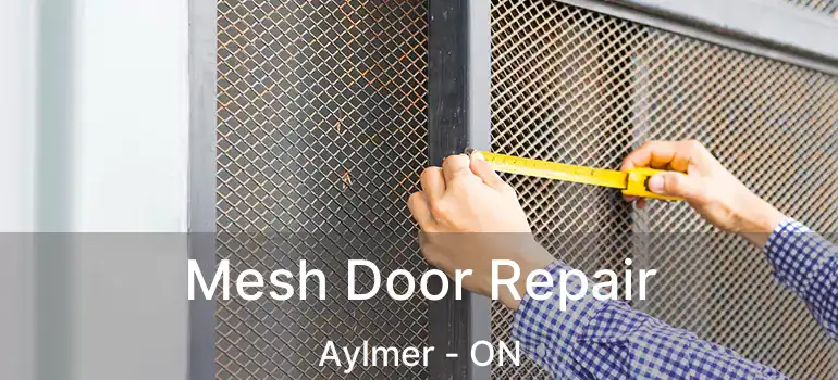  Mesh Door Repair Aylmer - ON