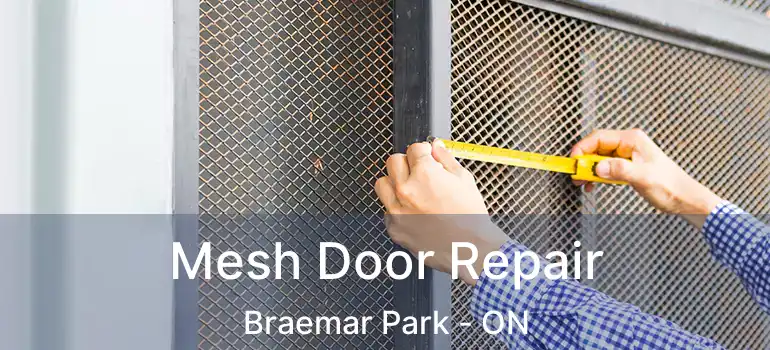  Mesh Door Repair Braemar Park - ON