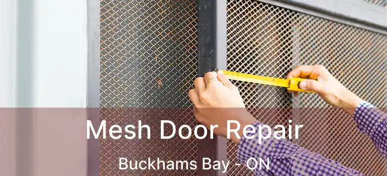  Mesh Door Repair Buckhams Bay - ON