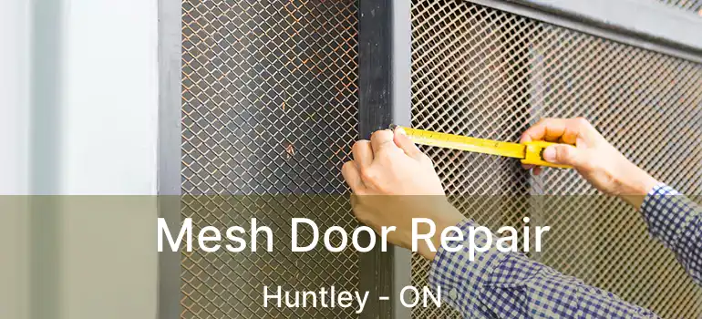  Mesh Door Repair Huntley - ON