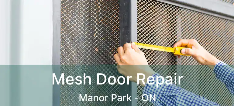  Mesh Door Repair Manor Park - ON