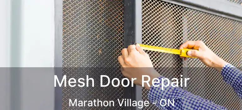  Mesh Door Repair Marathon Village - ON