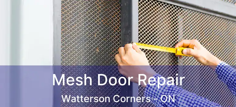  Mesh Door Repair Watterson Corners - ON