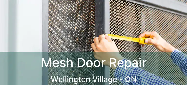  Mesh Door Repair Wellington Village - ON