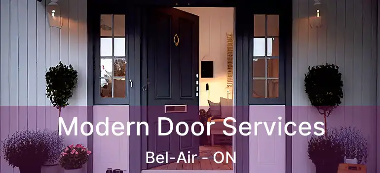  Modern Door Services Bel-Air - ON