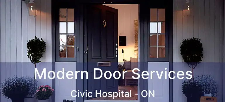  Modern Door Services Civic Hospital - ON