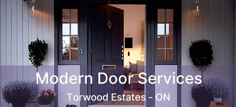  Modern Door Services Torwood Estates - ON