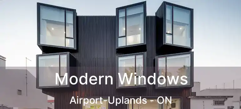  Modern Windows Airport-Uplands - ON