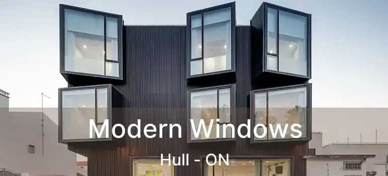  Modern Windows Hull - ON